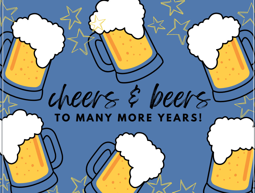 Cheers and Beers Birthday