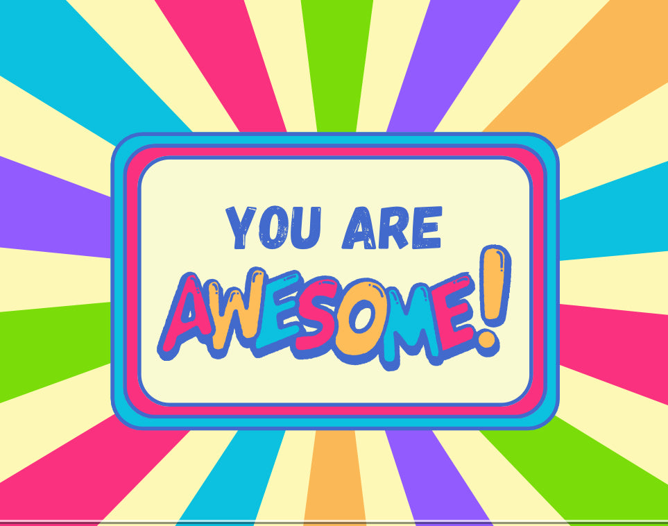 You Are Awesome!