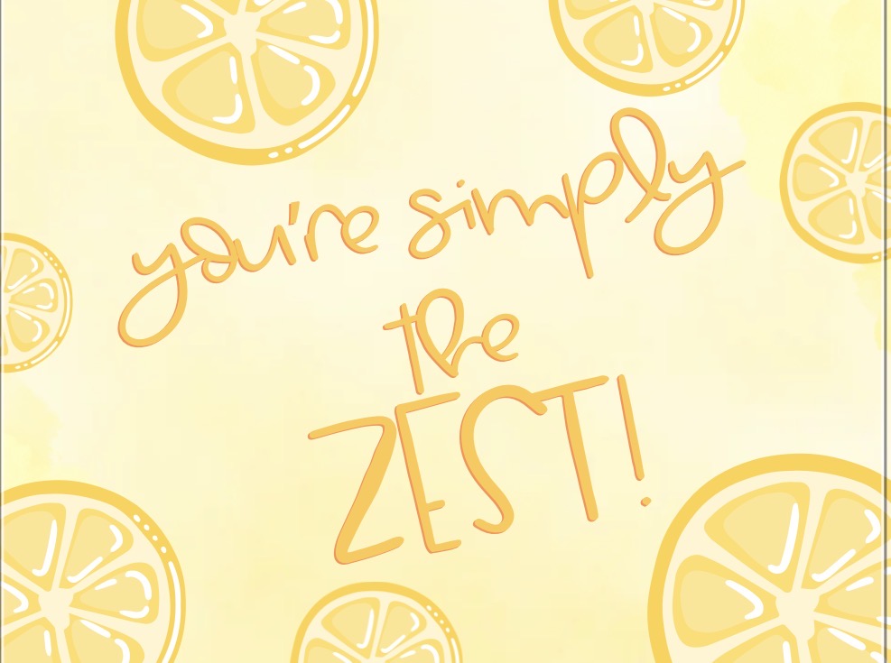 You're Simply The Zest Card