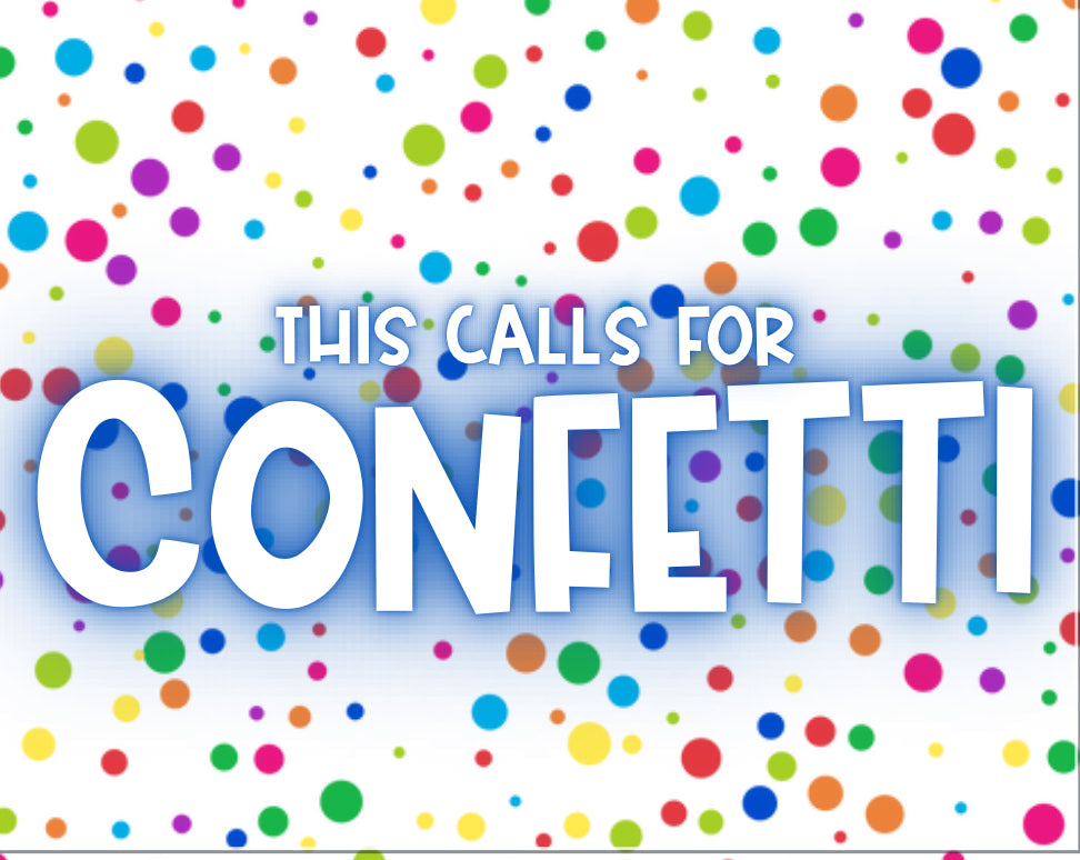This Calls For Confetti Card