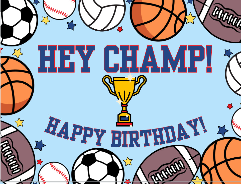 Hey Champ Birthday