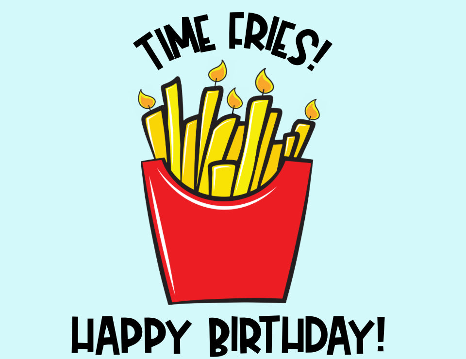 Time Fries Card