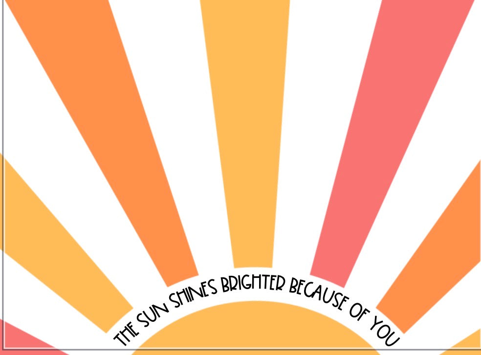 Sun Shines Brighter Card