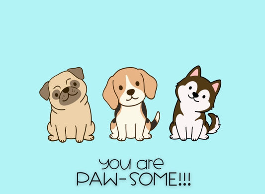 You Are Paw-some Card
