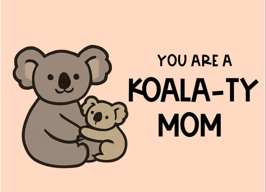 Mother's Day Koala-ty Card