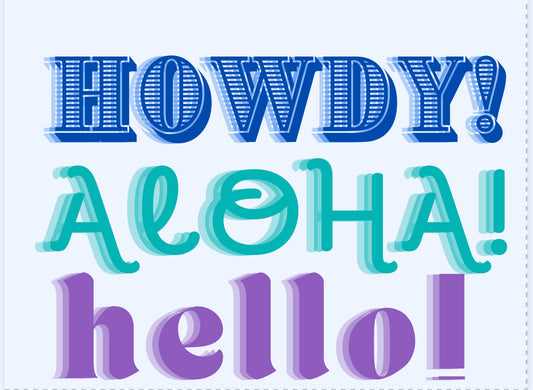 Howdy Hello Aloha Card