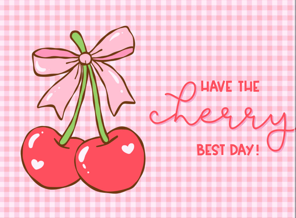 Cherry Best Day Card
