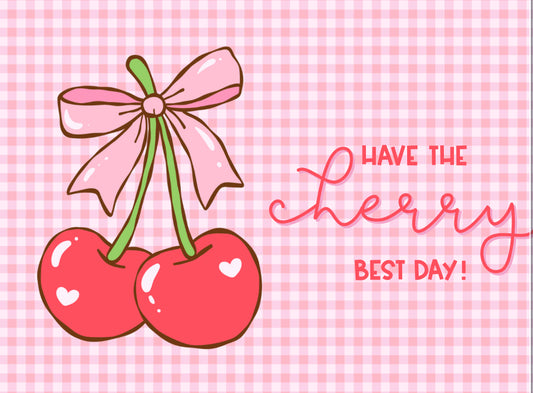 Cherry Best Day Card