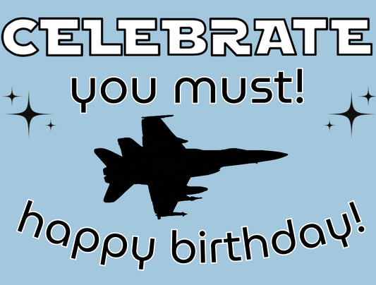Celebrate You Must Birthday Card