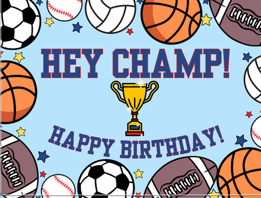 Hey Champ Birthday