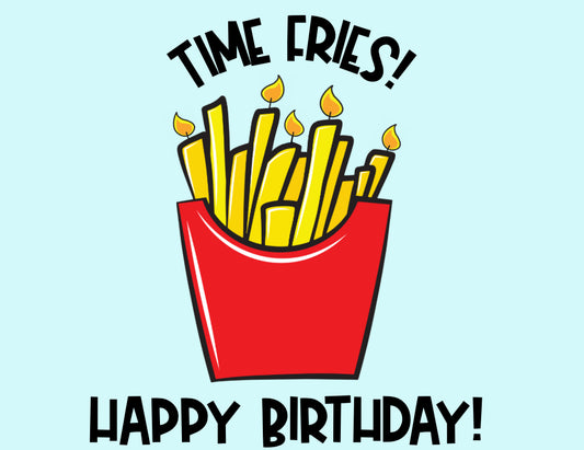 Time Fries Card