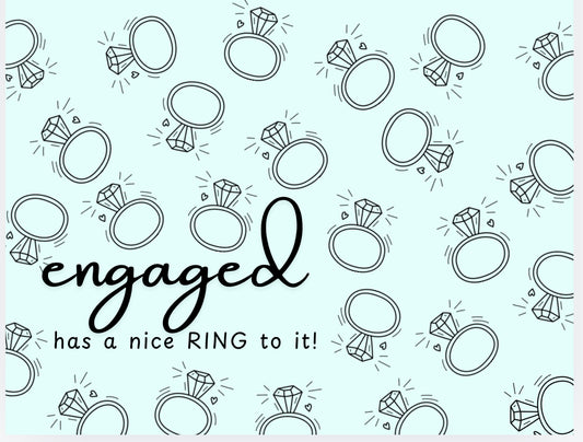 Engaged Has A Nice Ring To It Card