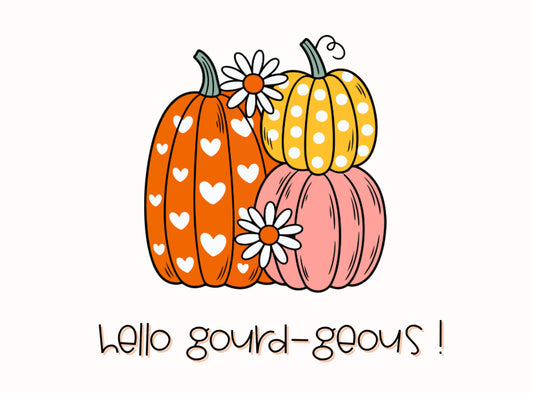 Fun Hello Gourd-geous