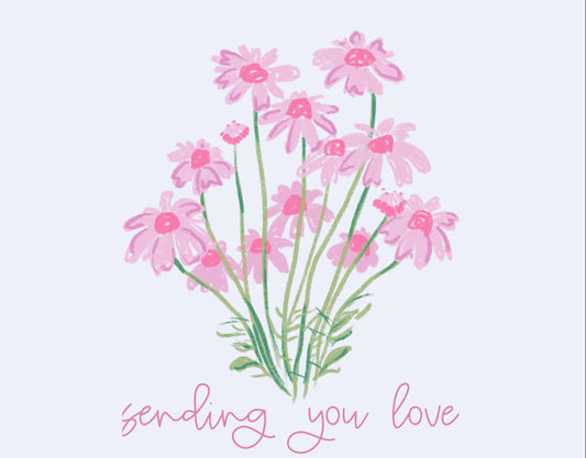 Sending You Love (Pink Flowers)